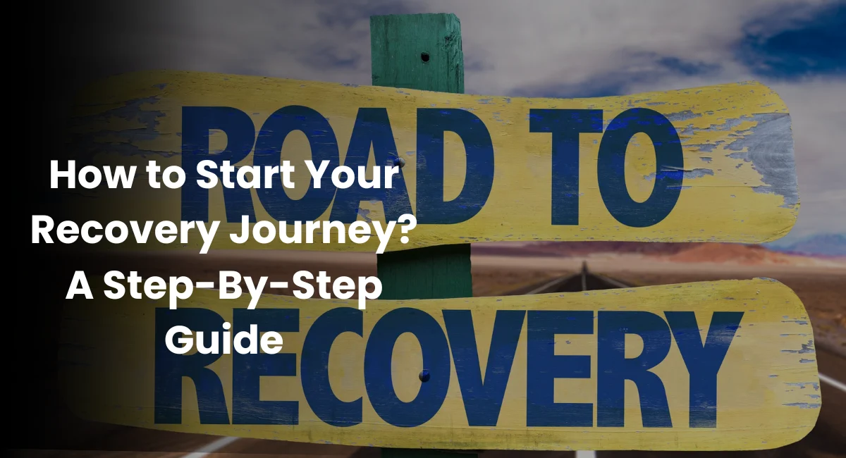 How to Start Your Recovery Journey from Alcohol Addiction